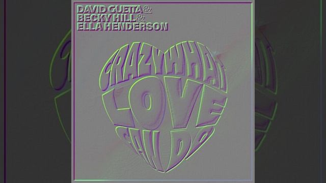 Crazy what love can do- Becky Hill, Ella Henderson, David Guetta (Remix) смотреть онлайн