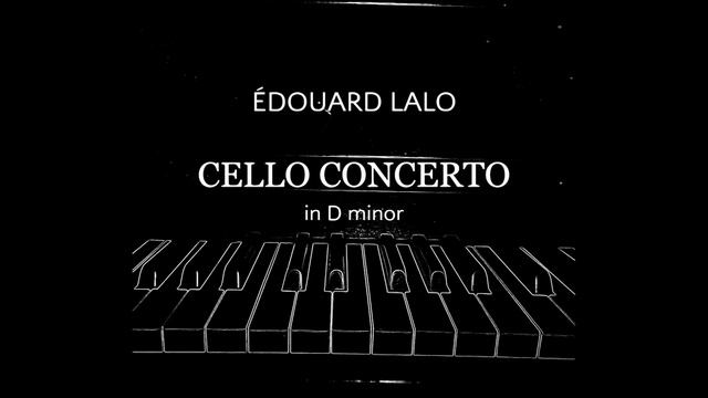 É. LALO, cello concerto in D minor, piano accompaniment (1st mov.) смотреть онлайн
