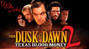 UglyJoke - обзор фильма "От заката до рассвета 2" (1999)