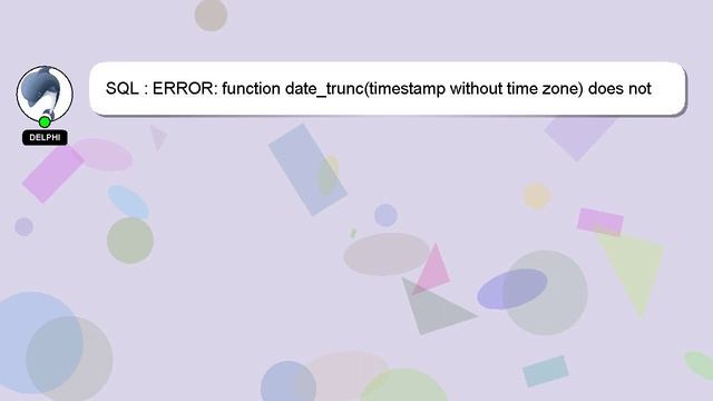 SQL : ERROR: function date_trunc(timestamp without time zone) does not exist смотреть онлайн