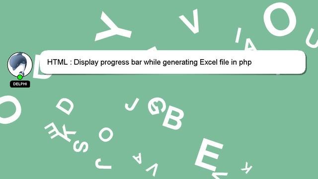 HTML : Display progress bar while generating Excel file in php смотреть онлайн