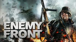 Enemy Front Часть #1 Военный корреспондент #enemyfront #максхантер