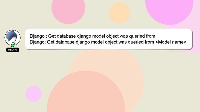 Django : Get database django model object was queried from смотреть онлайн
