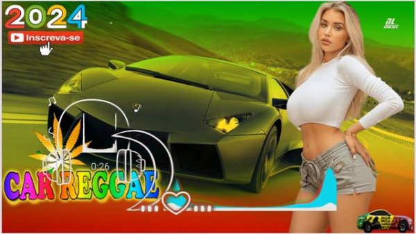 REGGAE INTERNACIONAL🛺 CAR REGGAE REMIX#224