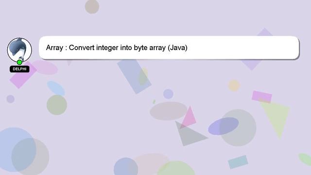 Array : Convert integer into byte array (Java) смотреть онлайн