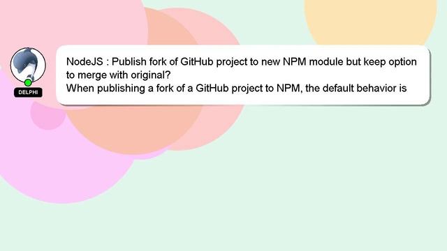 NodeJS : Publish fork of GitHub project to new NPM module but keep option to merge with original? смотреть онлайн
