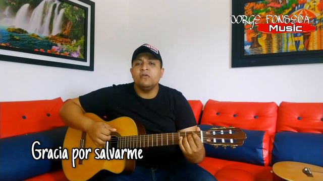 Jorge Fonseca - GRACIAS POR SALVARME смотреть онлайн