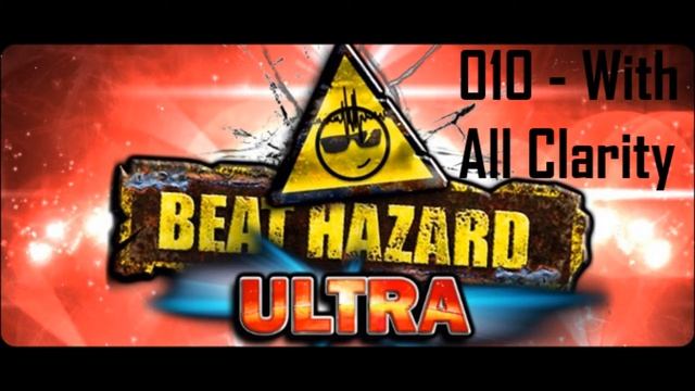 Beat Hazard Ultra - OST #010 - With All Clarity смотреть онлайн