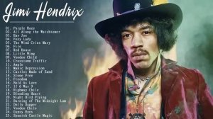 Jimi Hendrix Greatest Hits - Best of Jimi Hendrix - Jimi Hendrix Best Songs