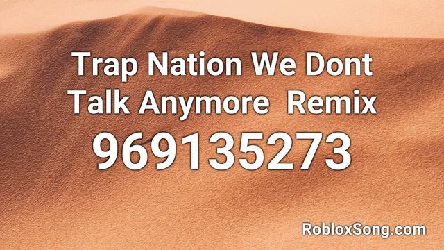 Trap Nation We Dont Talk Anymore Remix Roblox ID - Music Code смотреть онлайн