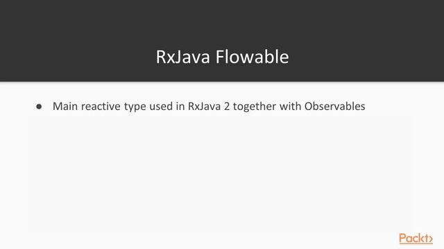 Getting Started with Reactive Programming with Kotlin: RxJava Flowable/Observable| packtpub.com смотреть онлайн