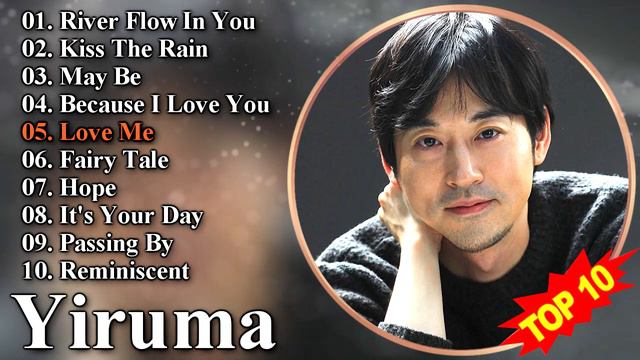 The Best Of YIRUMA ~ Yiruma's Greatest Hits ~ Best Piano