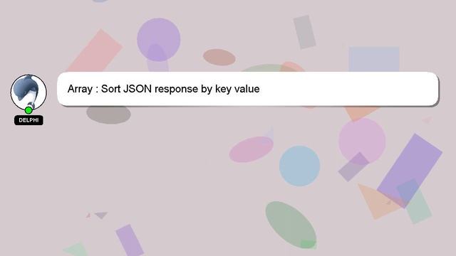 Array : Sort JSON response by key value смотреть онлайн
