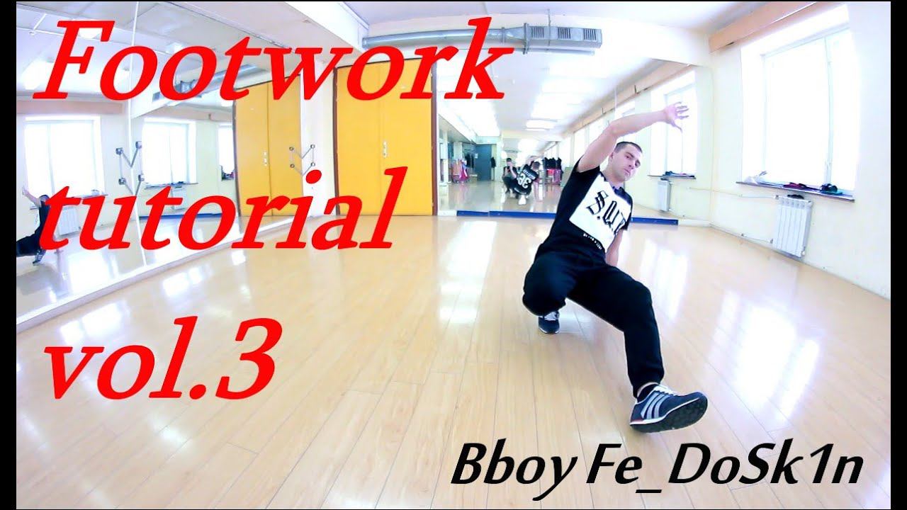 Footwork tutorial vol.3 | Bboy Fe_DoSK1n смотреть онлайн