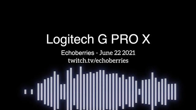 Logitech G PRO X - Raw Spoken Word Audio Sample | Echoberries смотреть онлайн