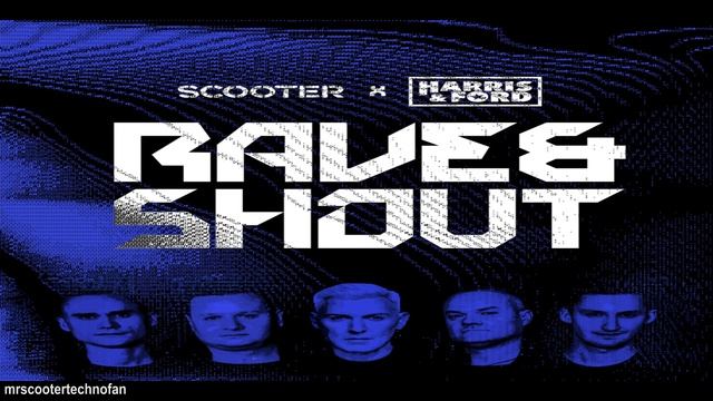 Scooter x Harris & Ford - Rave & Shout смотреть онлайн
