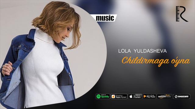 Lola Yuldasheva - Childirmaga O'yna (official Music)