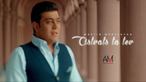 Martin Mkrtchyan - Astvats Ta tev