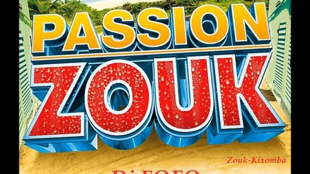 DJ FOFO-JAH ♫ Passion ZOUK-KIZOMBA 40 Min ♫ (Souvenirs 2001-2009) смотреть онлайн