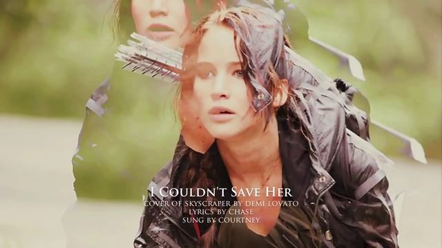 I Couldn't Save Her (Skyscraper Cover) - The Hunger Games смотреть онлайн