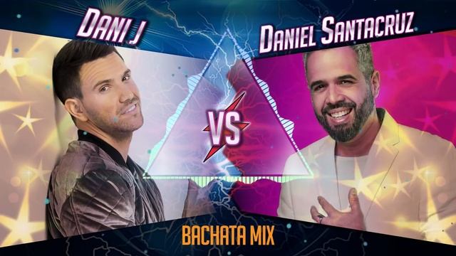 Dani J Vs Daniel Santacruz | Bachata Music Mix