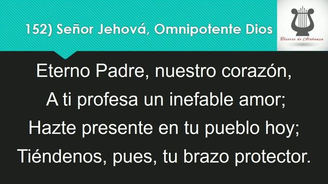 Himno 152 "Señor Jehová, Omnipotente Dios". Pista piano y órgano. смотреть онлайн