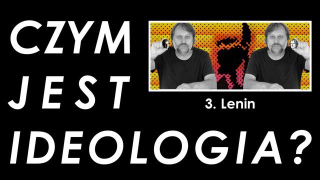 Czym Jest Ideologia? 3. Lenin