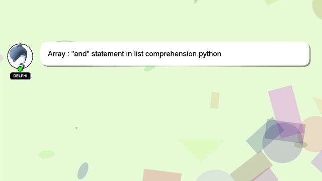 Array : "and" statement in list comprehension python смотреть онлайн