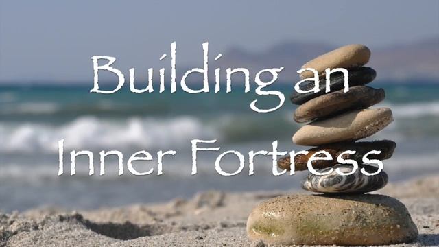 Building an Inner Fortress смотреть онлайн