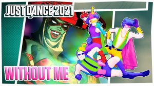 Just Dance Unilimited - Without Me by Enimen