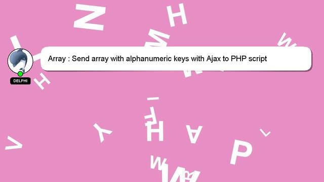 Array : Send array with alphanumeric keys with Ajax to PHP script смотреть онлайн