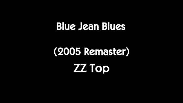 Blue Jean Blues (2005 Remaster) ZZ Top смотреть онлайн
