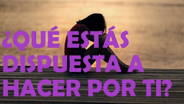 ¿QUÉ ESTÁS DISPUESTA A HACER POR TI? смотреть онлайн