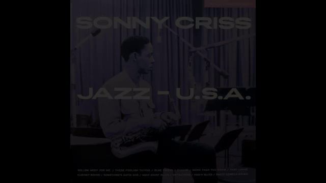 Sonny Criss. Jazz USA. смотреть онлайн