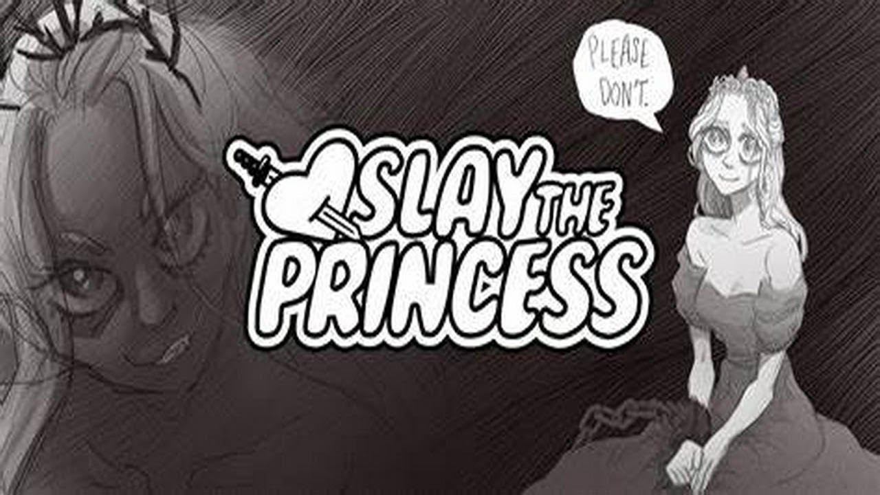 Смотрим Slay The Princess