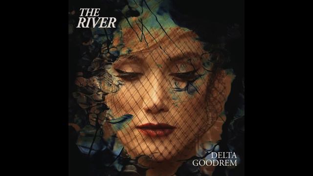 Delta Goodrem - The River (Official Audio) смотреть онлайн