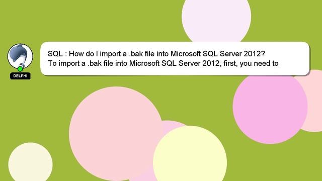 SQL : How do I import a .bak file into Microsoft SQL Server 2012? смотреть онлайн
