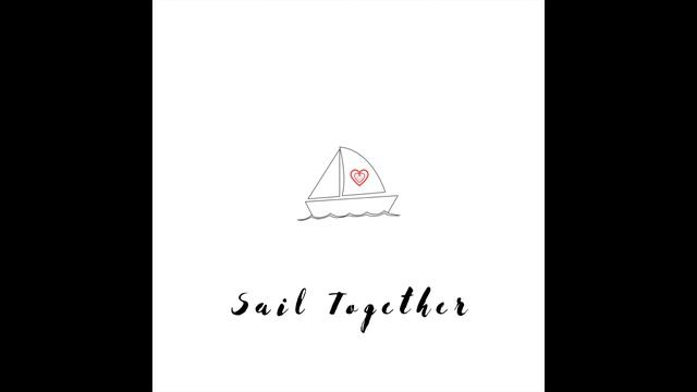 Sail Together (Wedding/Christian First Dance Song) смотреть онлайн