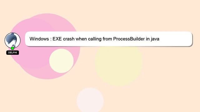 Windows : EXE crash when calling from ProcessBuilder in java смотреть онлайн