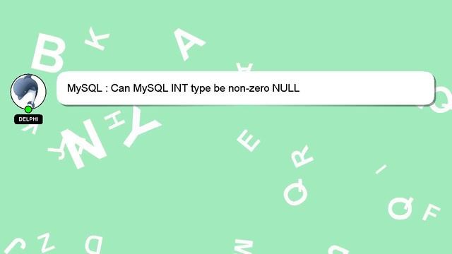 MySQL : Can MySQL INT type be non-zero NULL смотреть онлайн