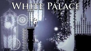 Холлоу Найт - Белый Дворец Прохождение Hollow knight - White Palace (бЕз КоМмЕнТоВ =)