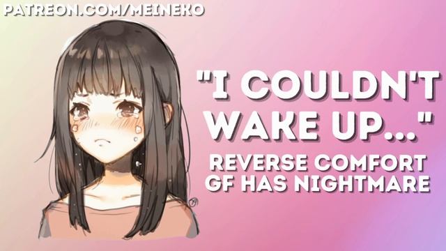 ? Your Girlfriend Wakes Up From A Bad Dream [Reverse Comfort] [F4M] [ASMR] смотреть онлайн