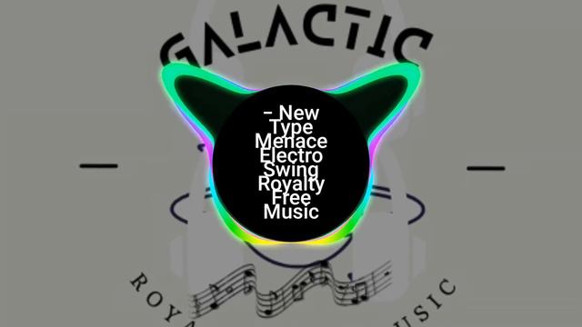 Menace Electro Swing _copyright free/ROYALTY-FREE mp3. смотреть онлайн