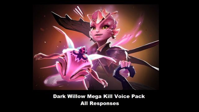 Dota 2 Dark Willow Mega Kill Announcer Pack - All Voice Lines смотреть онлайн