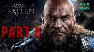 Lord of the Fallen Part 8