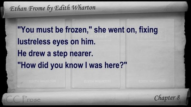 Chapter 8 - Ethan Frome By Edith Wharton