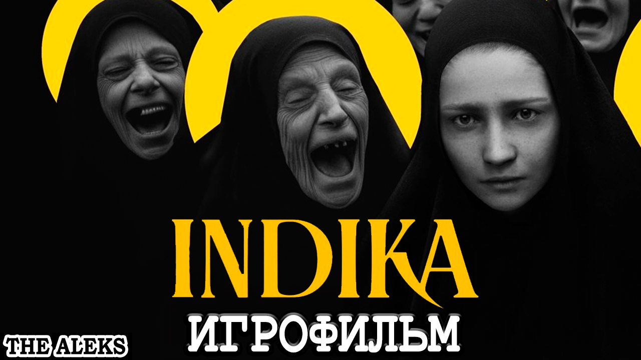 INDIKA ➤ ПРОХОЖДЕНИЕ на русском языке на PC