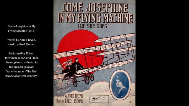 Come Josephine in My Flying Machine (1910): Words by Alfred Bryan, music by Fred Fischer. смотреть онлайн