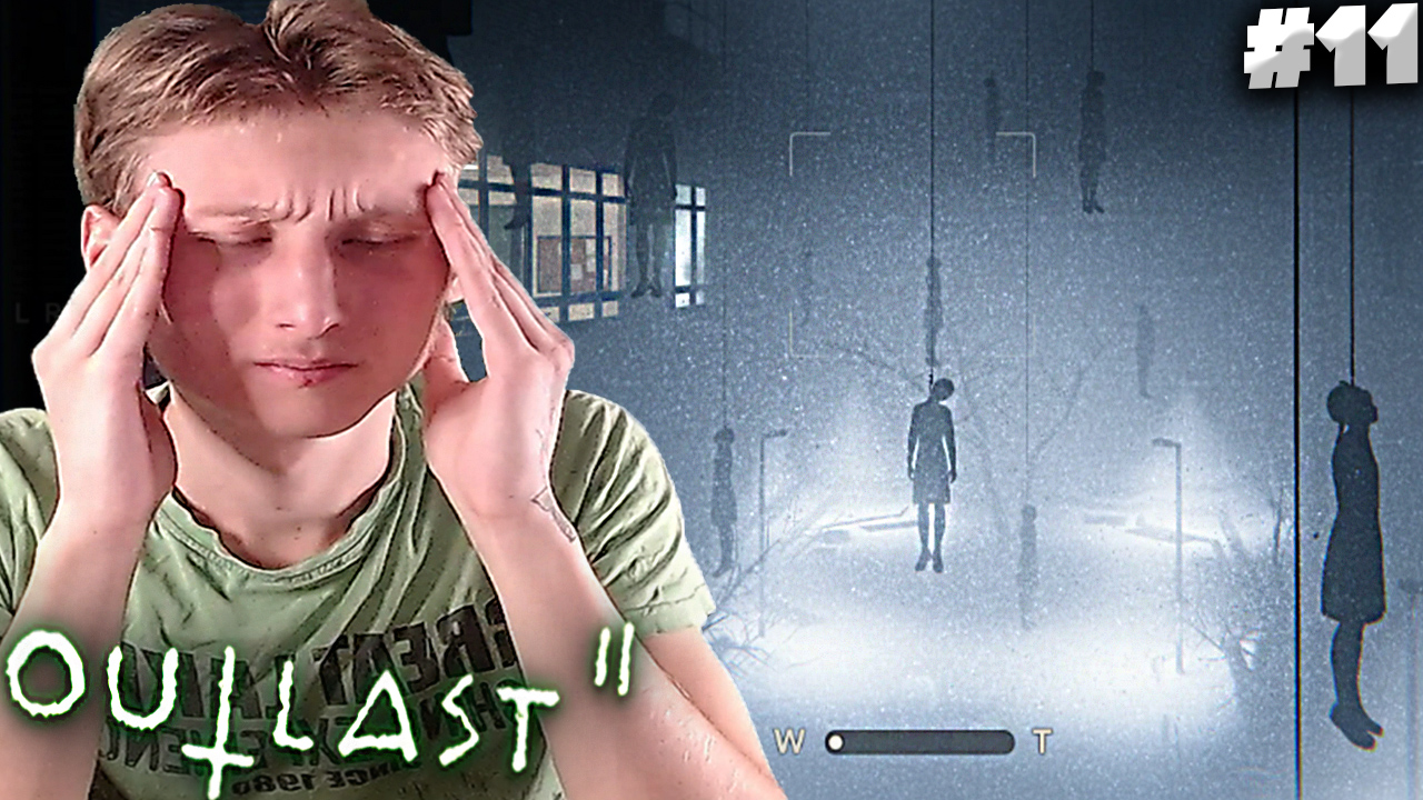 БЕСКОНЕЧНЫЕ ПОГОНИ ► Outlast 2 #11 смотреть онлайн