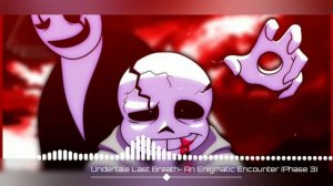 sans last breath music!!